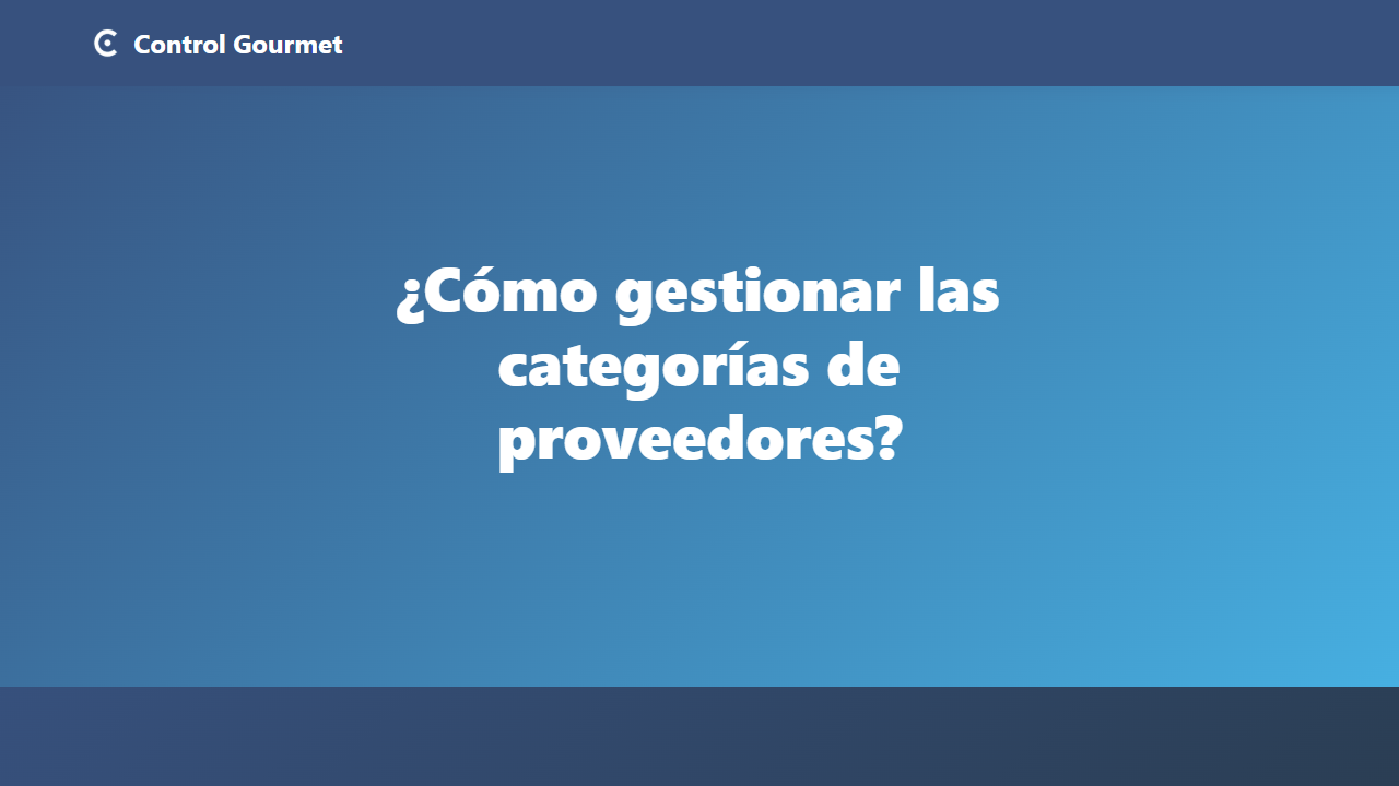 ¿Cómo gestionar las categorías de proveedores?