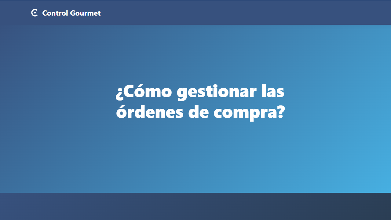 ¿Cómo gestionar las órdenes de compra?