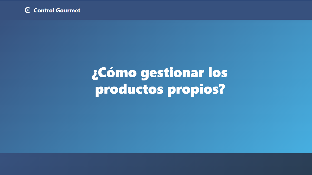 ¿Cómo gestionar los productos propios?